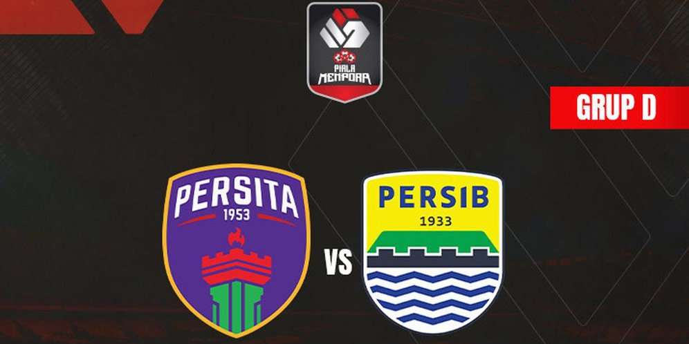 LIVE Streaming Persib vs Persita Piala Menpora 2021